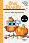 Trip to the Pumpkin Farm: A Branches Book (Owl Diaries #11): Volume 11 - Rebecca Elliott - 9781338298659