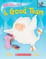 A Good Team: An Acorn Book (Unicorn and Yeti #2): Volume 2 - Heather Ayris Burnell - 9781338329056