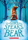 The Girl Who Speaks Bear - Sophie Anderson - 9781338580846