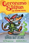 Geronimo Stilton: The Sewer Rat Stink (Graphic Novel #1) - Geronimo Stilton ; Tom Angleberger ; Elisabetta Dami - 9781338587302