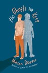 The Ghosts We Keep - Mason Deaver - 9781338593341