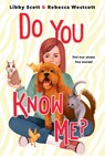 Do You Know Me? - Libby Scott ; Rebecca Westcott - 9781338656152