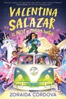 Valentina Salazar Is Not a Monster Hunter - Zoraida Córdova - 9781338712711