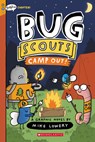 Camp Out!: A Graphix Chapters Book (Bug Scouts #2) - Mike Lowery - 9781338726343