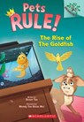 The Rise of the Goldfish: A Branches Book (Pets Rule! #4) - Susan Tan - 9781338756425