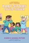Karen's School Picture: A Graphic Novel (Baby-Sitters Little Sister #5): Volume 5 - Katy Farina - 9781338762525