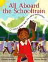 All Aboard the Schooltrain - Glenda Armand - 9781338766899