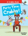 Party Time, Crabby!: An Acorn Book (a Crabby Book #6) - FENSKE,  Jonathan - 9781338767957
