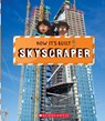 Skyscraper (How It's Built) - Vicky Franchino - 9781338800067