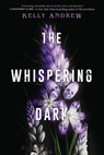 The Whispering Dark - Kelly Andrew - 9781338809473