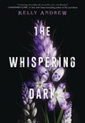 The Whispering Dark - Kelly Andrew - 9781338809480