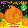 Not a Pumpkin! (a Lift-The-Flap Book) - Susie Lee Jin - 9781338812534