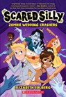 Zombie Wedding Crashers (Scared Silly #2) - Elizabeth Eulberg - 9781338815368