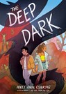 Ostertag, M: Deep Dark: A Graphic Novel - Molly Knox Ostertag - 9781338839999