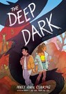 Ostertag, M: Deep Dark: A Graphic Novel - Molly Knox Ostertag - 9781338840001