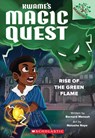 Rise of the Green Flame: A Branches Book (Kwame's Magic Quest #1) - Bernard Mensah - 9781338843286