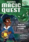 Rise of the Green Flame: A Branches Book (Kwame's Magic Quest #1) - Bernard Mensah - 9781338843293