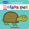 Class Pet: A Touch-And-Feel Storybook (Peppa Pig) - Eric Geron - 9781338844764