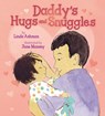 Daddy's Hugs and Snuggles - Linda Ashman - 9781338854046