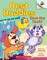 Save the Duck!: An Acorn Book (Best Buddies #2): Volume 2 - Vicky Fang - 9781338865608