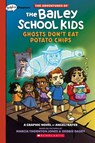 Adventures of the Bailey School Kids: Ghosts Don't Eat Potato Chips - Marcia Thornton Jones - 9781338881653