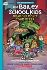 Dragons Don't Cook Pizza: A Graphix Chapters Book (the Adventures of the Bailey School Kids #4): Volume 4 - Marcia Thornton Jones - 9781338881684