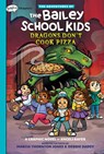 Dragons Don't Cook Pizza: A Graphix Chapters Book (the Adventures of the Bailey School Kids #4): Volume 4 - Marcia Thornton Jones - 9781338881691
