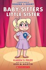 Karen's Prize: A Graphic Novel (Baby-Sitters Little Sister #10) - Shauna J. Grant - 9781339005072