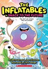 Inflatables in Snack to the Future (the Inflatables #5) - Beth Garrod - 9781339018102