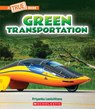 Green Transportation (a True Book: A Green Future) - Priyanka Lamichhane - 9781339020822