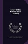History of the National-Bank Currency - NOYES,  Alexander Dana - 9781342538024