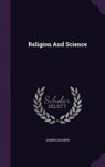 Religion and Science - LECONTE,  Joseph - 9781342741851