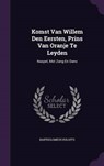 Komst Van Willem Den Eersten, Prins Van Oranje Te Leyden - RULOFFS,  Bartholomeus - 9781342774620