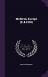 Medieval Europe (814-1300) - EMERTON,  Ephraim - 9781342798329