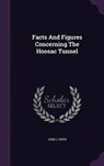 Facts and Figures Concerning the Hoosac Tunnel - PIPER,  John J. - 9781342899859