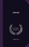 Jehovah - WOOD,  Clement - 9781343045033