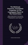 The Medicinal, Poisonous, and Dietetic Properties, of the Cryptogamic Plants of the United States - PORCHER,  Francis Peyre - 9781343344792