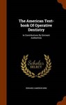 The American Text-Book of Operative Dentistry - KIRK,  Edward Cameron - 9781343841338