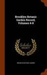 Brooklyn Botanic Garden Record, Volumes 4-8 - GARDEN,  Brooklyn Botanic - 9781344057790