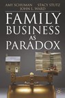 Family Business as Paradox - A. Schuman ; S. Stutz ; J. Ward - 9781349318537