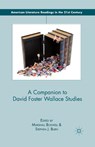 A Companion to David Foster Wallace Studies - M. Boswell ; S. Burn - 9781349341122