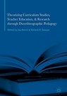 Theorizing Curriculum Studies, Teacher Education, and Research through Duoethnographic Pedagogy - Joe Norris ; Richard D. Sawyer - 9781349704026