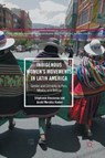 Indigenous Women's Movements in Latin America - ROUSSEAU,  Stephanie ; Morales Hudon, Anahi - 9781349950621