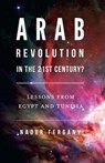 Arab Revolution in the 21st Century? - FERGANY,  Nader - 9781349995356