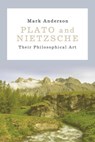 Plato and Nietzsche - Mark (Belmont University Anderson - 9781350008106
