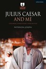 Julius Caesar and Me - Joseph Paterson - 9781350011182