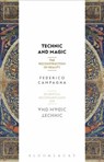 Technic and Magic - Federico (Independent Scholar Campagna - 9781350044029