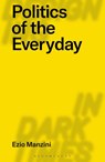 Politics of the Everyday - Ezio (Honorary Professor Manzini - 9781350053649