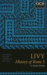Livy, History of Rome I: A Selection - John (Head of Classics Storey - 9781350060388