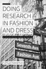 Doing Research in Fashion and Dress - Yuniya (Fashion Institute of Technology Kawamura - 9781350089778